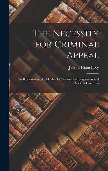 Produktbild: The Necessity for Criminal Appeal