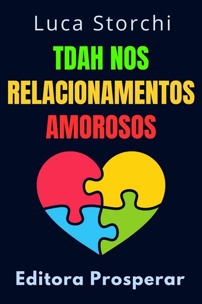 Produktbild: TDAH Nos Relacionamentos Amorosos (Cole&ccedil;&atilde;o Vida Equilibrada, #9)