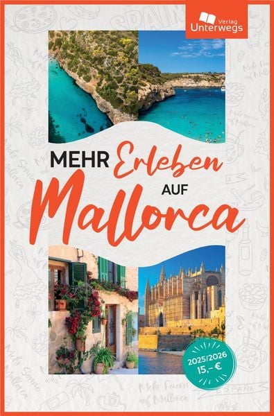 Mehr Erleben auf Mallorca 2025, Taschenbuch von , Unterwegs Verlag GmbH