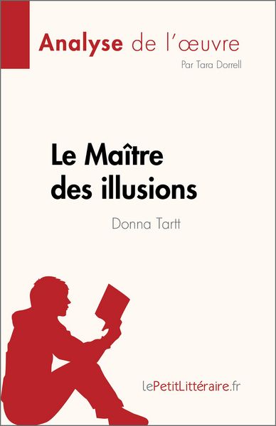 Produktbild: Le Ma&icirc;tre des illusions de Donna Tartt (Analyse de l'oeuvre)