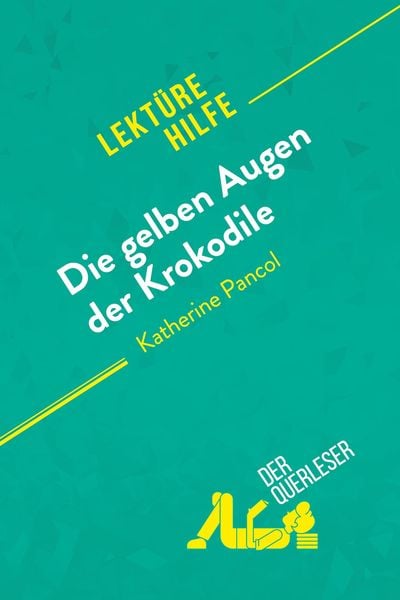 Produktbild: Die gelben Augen der Krokodile von Katherine Pancol (Lekt&uuml;rehilfe)