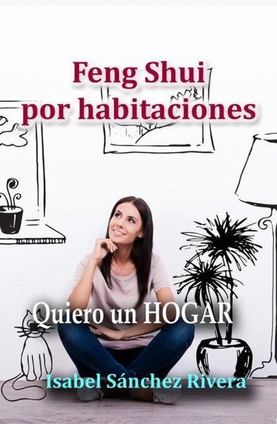 Produktbild: Feng shui por habitaciones : quiero un hogar : decoraci&oacute;n emocional, armoniza tu espacio y mejora tu bienestar