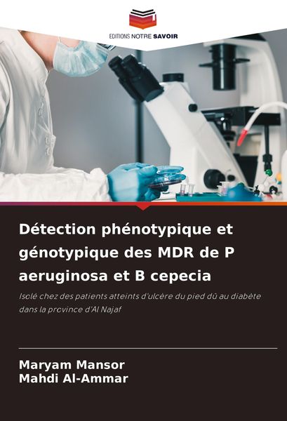 Produktbild: D&eacute;tection ph&eacute;notypique et g&eacute;notypique des MDR de P aeruginosa et B cepecia