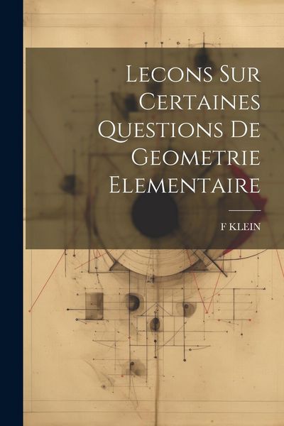 Produktbild: Lecons Sur Certaines Questions De Geometrie Elementaire