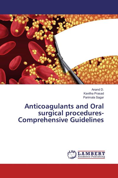 Produktbild: Anticoagulants and Oral surgical procedures-Comprehensive Guidelines