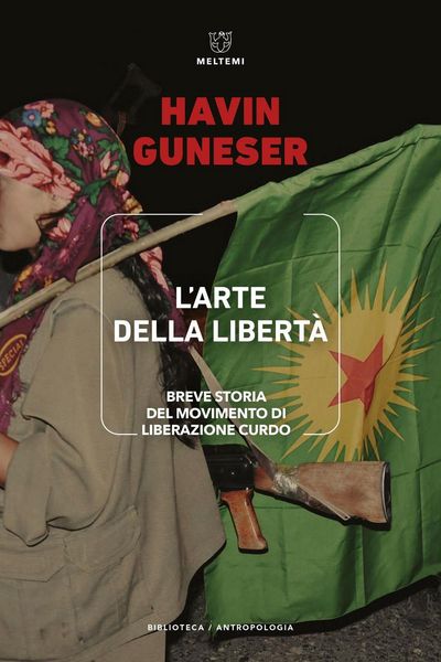 Produktbild: L' arte della libert&agrave;. Breve storia del movimento di liberazione curdo