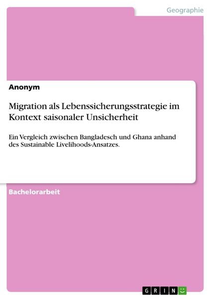 Migration als Lebenssicherungsstrategie im Kontext saisonaler Unsicherheit, Taschenbuch von , GRIN, 9783668673748