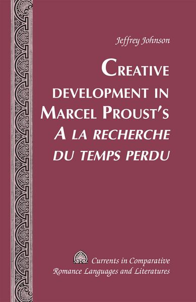 Produktbild: Creative Development in Marcel Proust's A la recherche du temps perdu