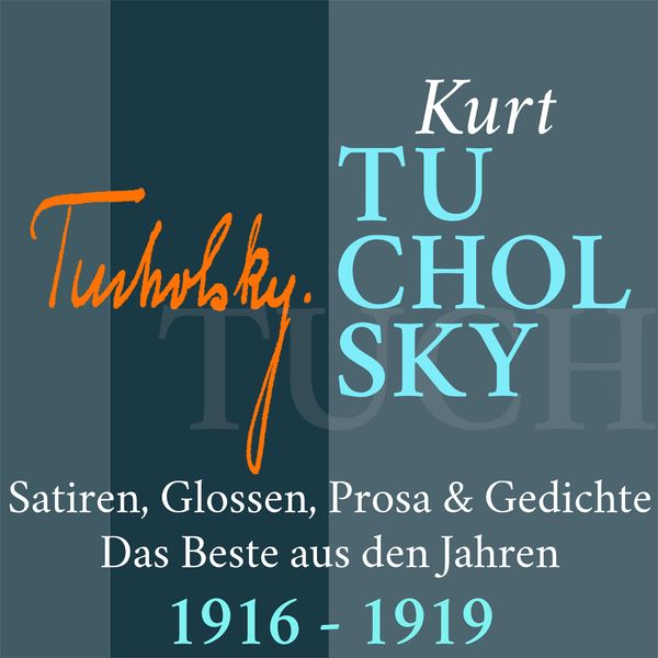 Produktbild: Kurt Tucholsky: Satiren, Glossen, Prosa und Gedichte