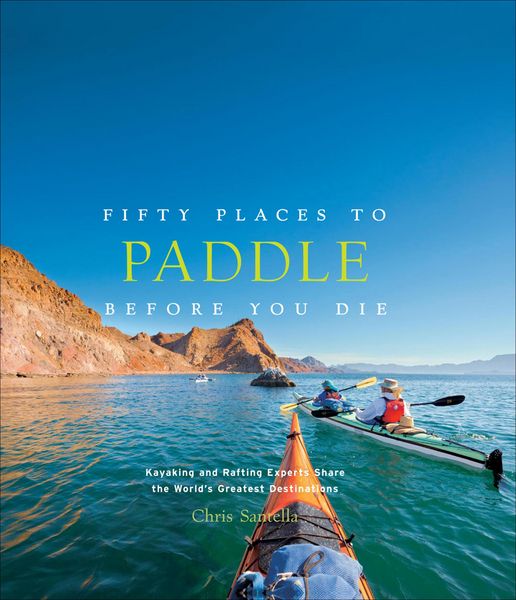 Produktbild: Fifty Places to Paddle Before You Die