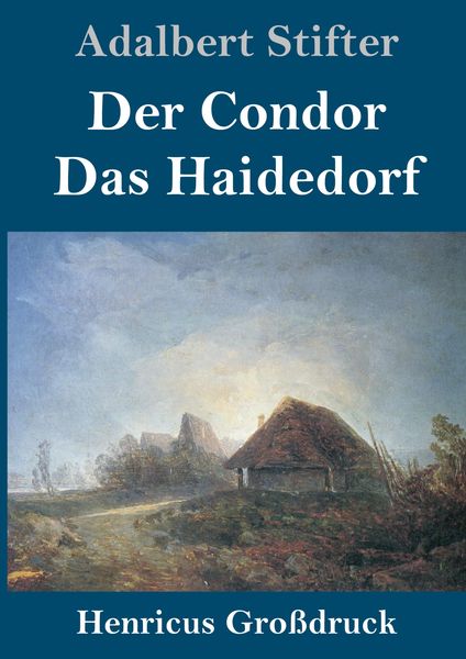 Produktbild: Der Condor / Das Haidedorf (Gro&szlig;druck)