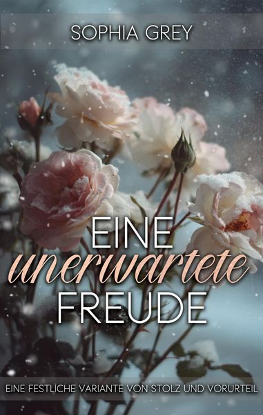 Produktbild: Eine unverhoffte Freude: Eine festliche Variante von Stolz und Vorurteil
