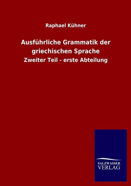 Produktbild: Ausf&uuml;hrliche Grammatik der griechischen Sprache