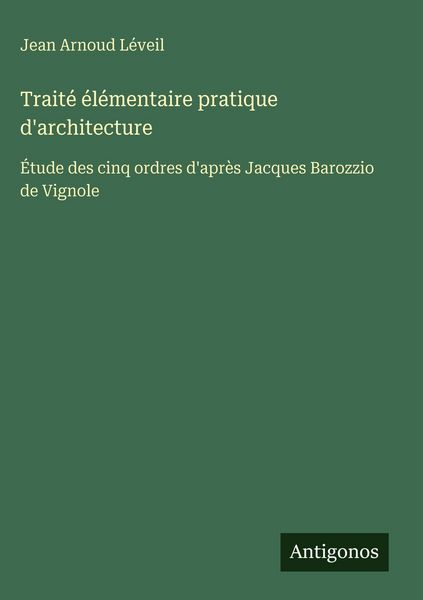 Produktbild: Trait&eacute; &eacute;l&eacute;mentaire pratique d'architecture