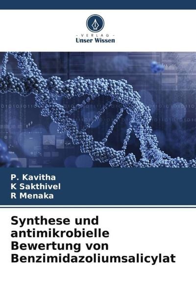 Produktbild: Synthese und antimikrobielle Bewertung von Benzimidazoliumsalicylat