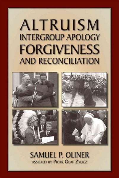 Produktbild: Oliner, S: Altruism, Intergroup Apology, Forgiveness, and Re