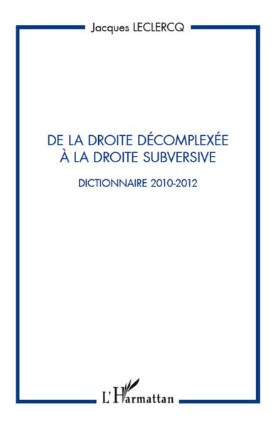 Produktbild: De la droite decomplexee A la droite subversive - dictionnai
