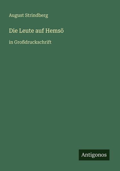 Die Leute auf Hemsö, Taschenbuch von August Strindberg, Antigonos Verlag, 9783566025519