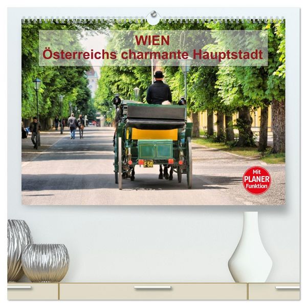 Produktbild: Wien - &Ouml;sterreichs charmante Hauptstadt (hochwertiger Premium Wandkalender 2026 DIN A2 quer), Kunstdruck in Hochglanz