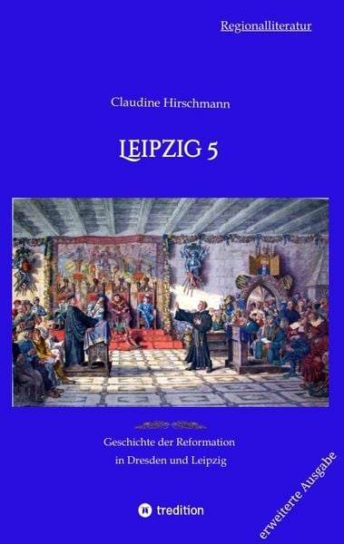 Leipzig 5, Taschenbuch von Claudine Hirschmann, Tredition, 9783384233103