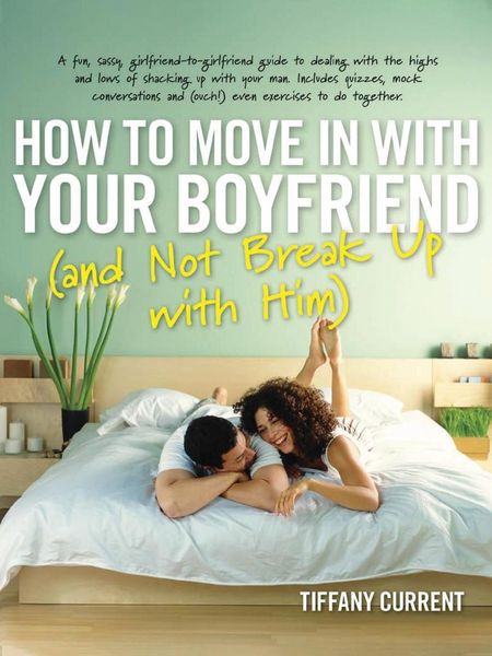 Produktbild: How to Move in with Your Boyfriend (and Not Break Up with Him)
