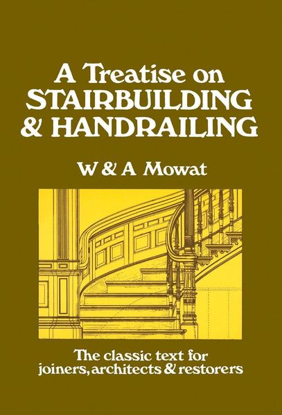 Produktbild: A Treatise on Stairbuilding and Handrailing