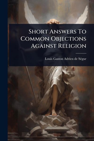 Produktbild: Short Answers To Common Objections Against Religion