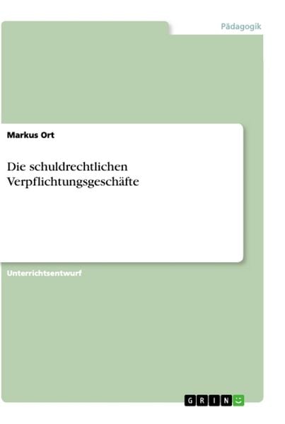 Produktbild: Die schuldrechtlichen Verpflichtungsgesch&auml;fte