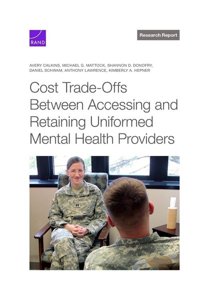 Produktbild: Cost Trade-Offs Between Accessing and Retaining Uniformed Mental Health Providers
