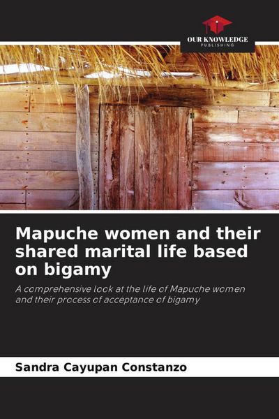 Produktbild: Mapuche women and their shared marital life based on bigamy
