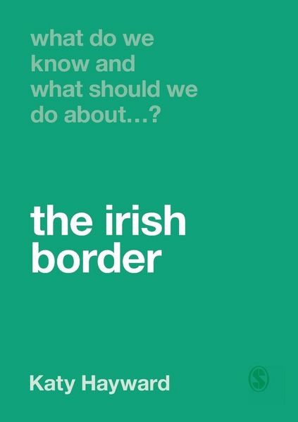 Produktbild: What Do We Know and What Should We Do About the Irish Border?