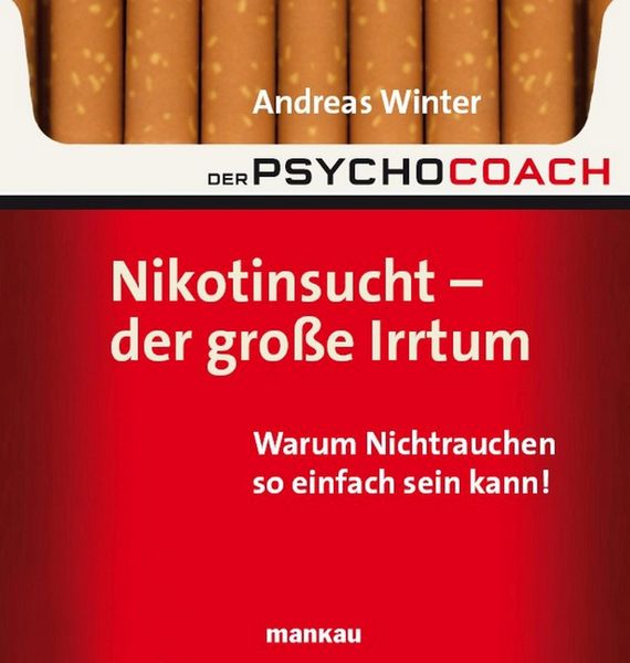 Produktbild: Der Psychocoach 1: Nikotinsucht - der gro&szlig;e Irrtum