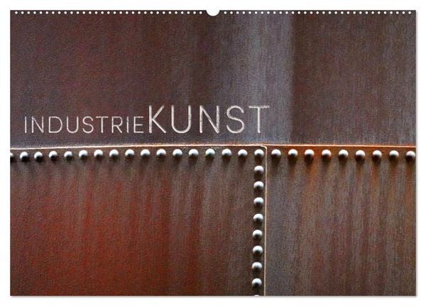 Produktbild: INDUSTRIEKUNST (Wandkalender 2026 DIN A2 quer), CALVENDO Monatskalender