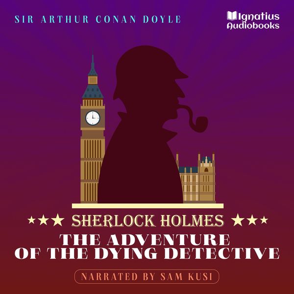 The Adventure of the Dying Detective - Arthur Conan Doyle, Audio, 9783991625780