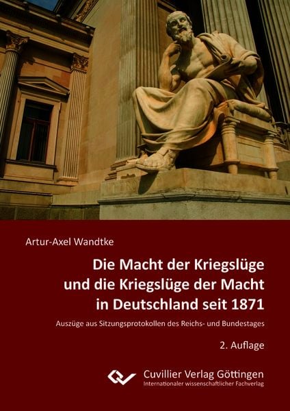 Produktbild: Die Macht der Kriegsl&uuml;ge und die Kriegsl&uuml;ge der Macht in Deutschland seit 1871
