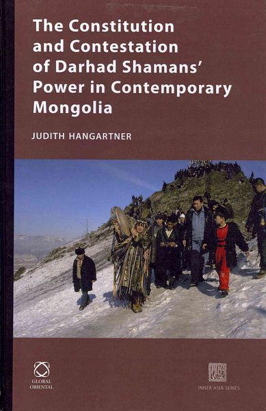 Produktbild: The Constitution and Contestation of Darhad Shamans' Power in Contemporary Mongolia