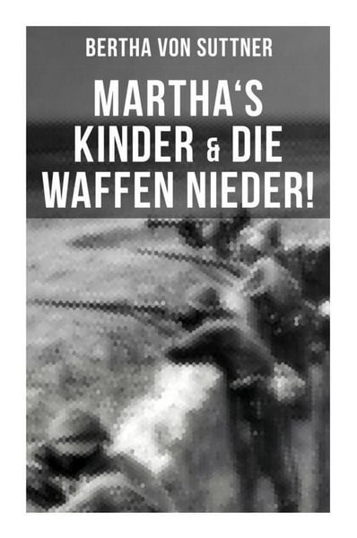 Produktbild: Martha's Kinder & Die Waffen nieder!