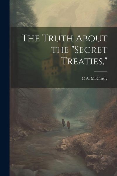 Produktbild: The Truth About the "secret Treaties,"