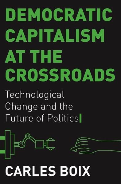 Produktbild: Boix, C: Democratic Capitalism at the Crossroads