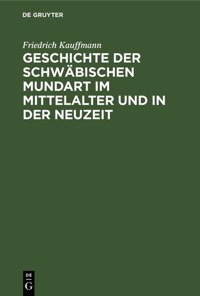 Produktbild: Geschichte der schw&auml;bischen Mundart im Mittelalter und in der Neuzeit