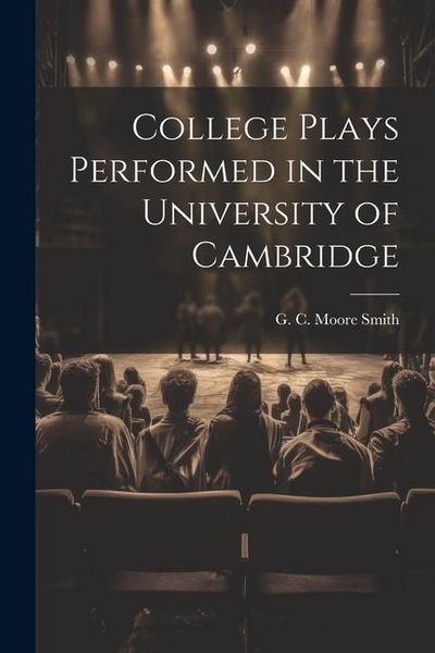 Produktbild: College Plays Performed in the University of Cambridge