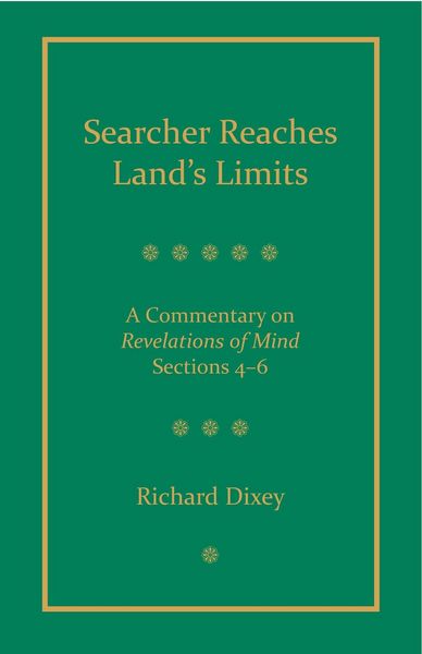 Produktbild: Searcher Reaches Land's Limits, Volume 2: A Commentary on Revelations of Mind Sections 4-6: