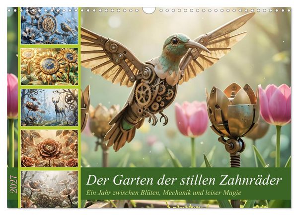 Produktbild: Der Garten der stillen Zahnr&auml;der - Ein Jahr zwischen Bl&uuml;ten, Mechanik und leiser Magie (Wandkalender 2027 DIN A3 quer), CALVENDO Monatskalender