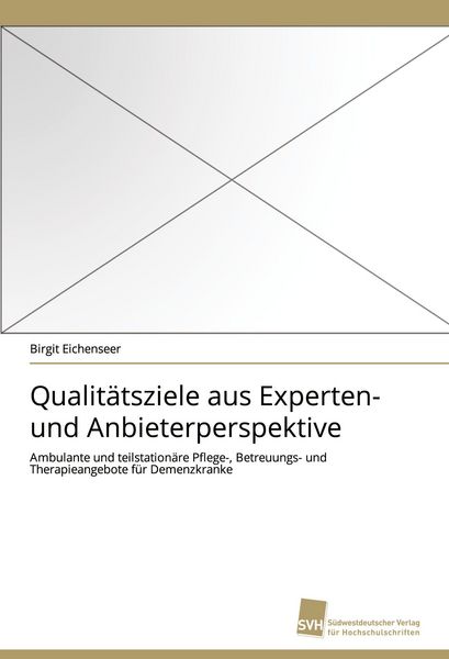 Produktbild: Qualit&auml;tsziele aus Experten- und Anbieterperspektive