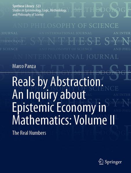 Produktbild: Reals by Abstraction. An Inquiry about Epistemic Economy in Mathematics: Volume II