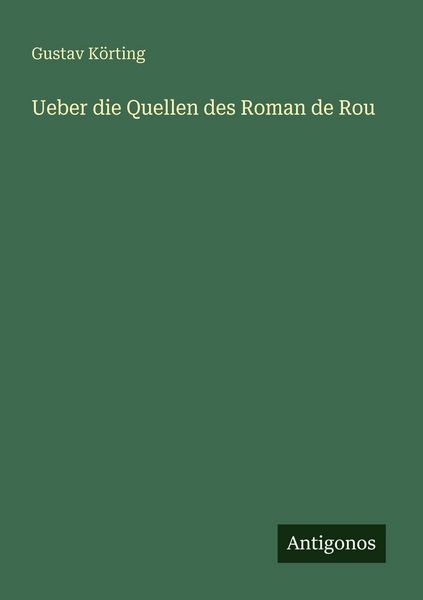 Produktbild: Ueber die Quellen des Roman de Rou