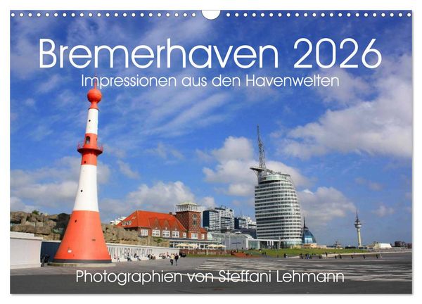 Produktbild: Bremerhaven 2026. Impressionen aus den Havenwelten (Wandkalender 2026 DIN A3 quer), CALVENDO Monatskalender