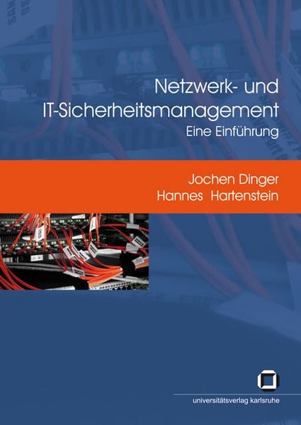 Netzwerk- und IT-Sicherheitsmanagement, Taschenbuch von Jochen Dinger , Hannes Hartenstein, KIT Scientific Publishing, 9783866442092