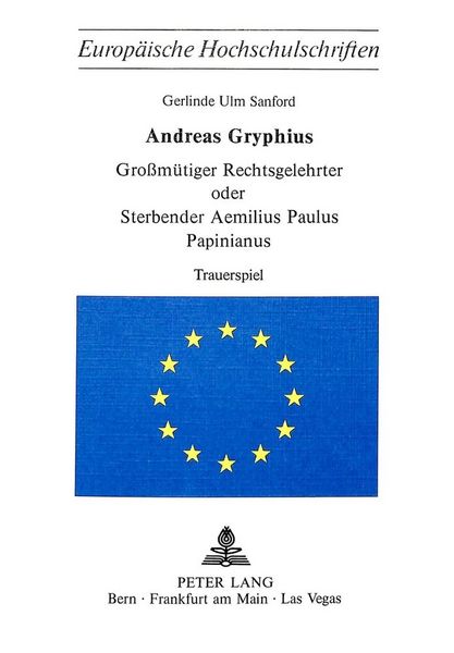 Produktbild: Andreas Gryphius- Grossm&uuml;tiger Rechtsgelehrter oder sterbender Aemilius Paulus Papinianus