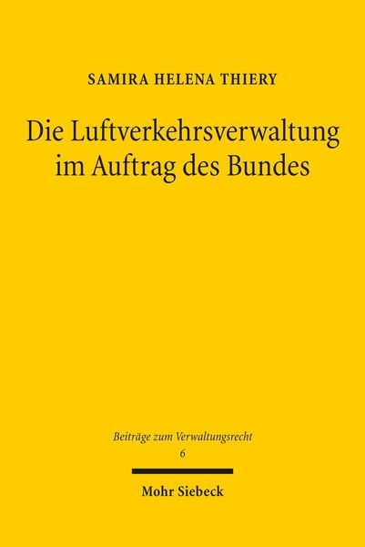 Produktbild: Die Luftverkehrsverwaltung im Auftrag des Bundes